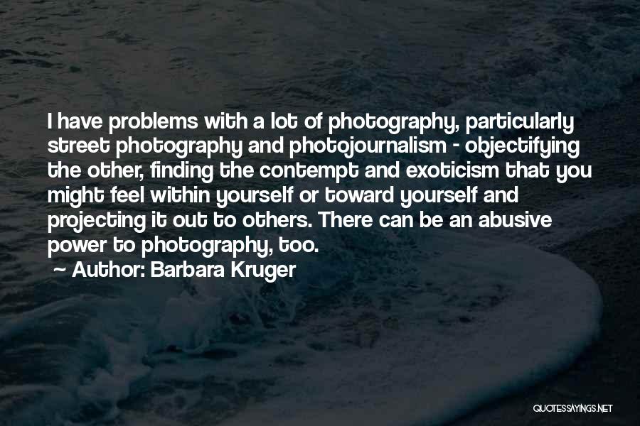 Barbara Kruger Quotes 275251
