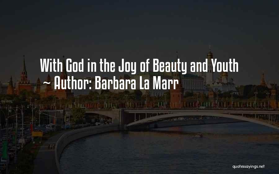 Barbara La Marr Quotes 750685