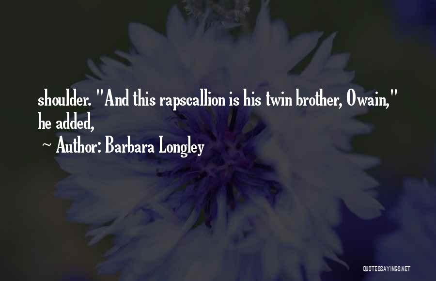 Barbara Longley Quotes 989885