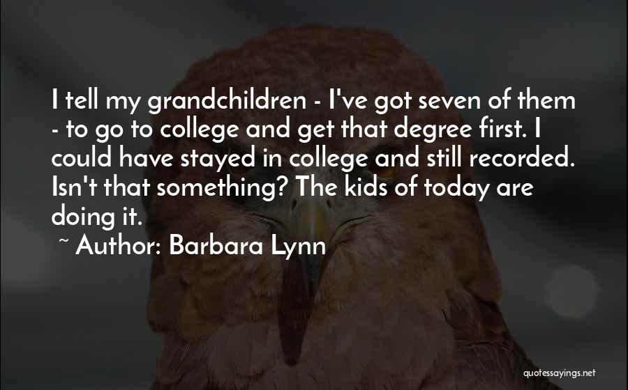 Barbara Lynn Quotes 1574544