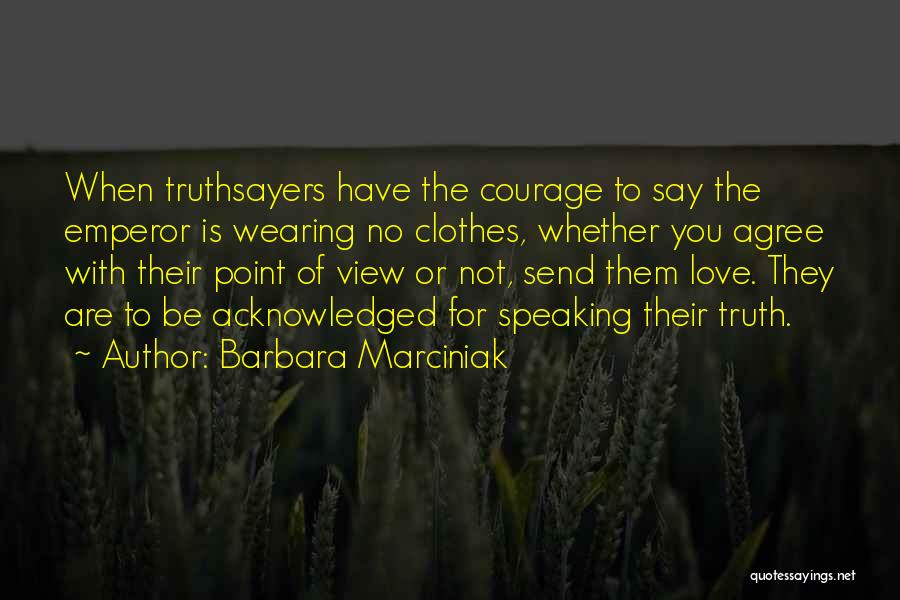 Barbara Marciniak Quotes 592791