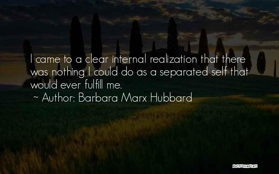 Barbara Marx Hubbard Quotes 1874226