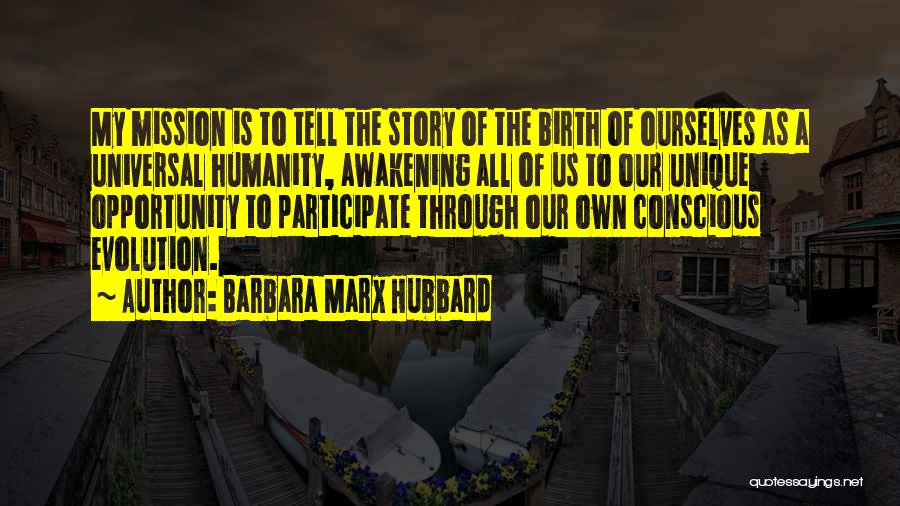 Barbara Marx Hubbard Quotes 1933409