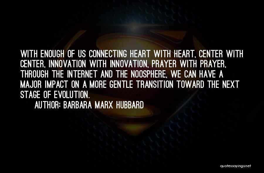 Barbara Marx Hubbard Quotes 2035966