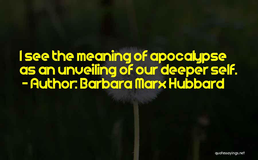 Barbara Marx Hubbard Quotes 2063227