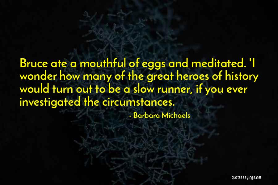 Barbara Michaels Quotes 2231554