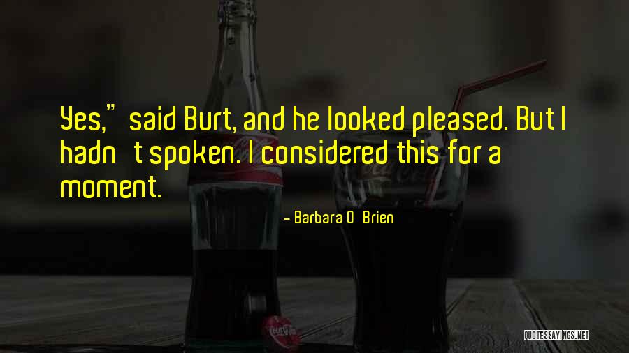 Barbara O'Brien Quotes 619938