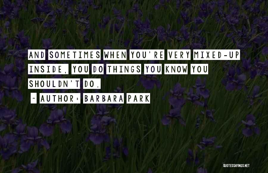 Barbara Park Quotes 1232997