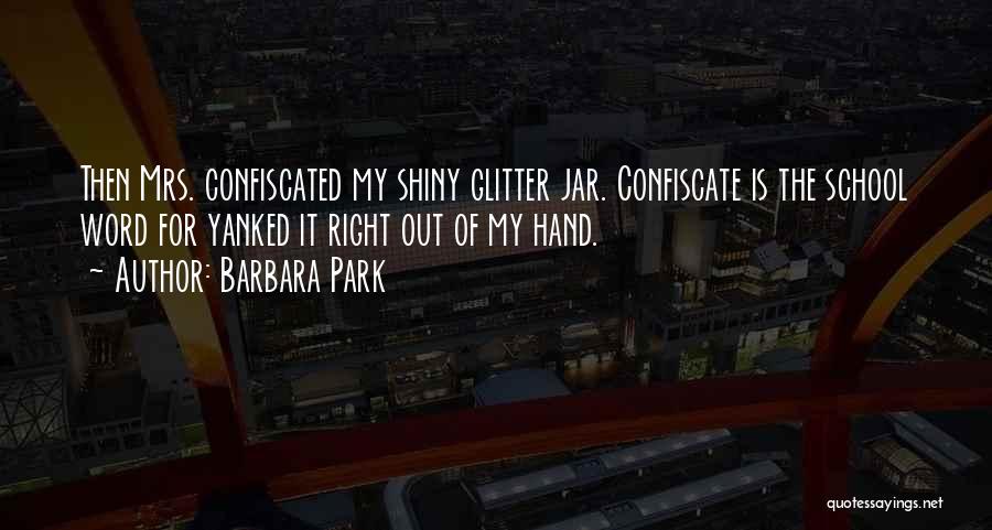 Barbara Park Quotes 1748521