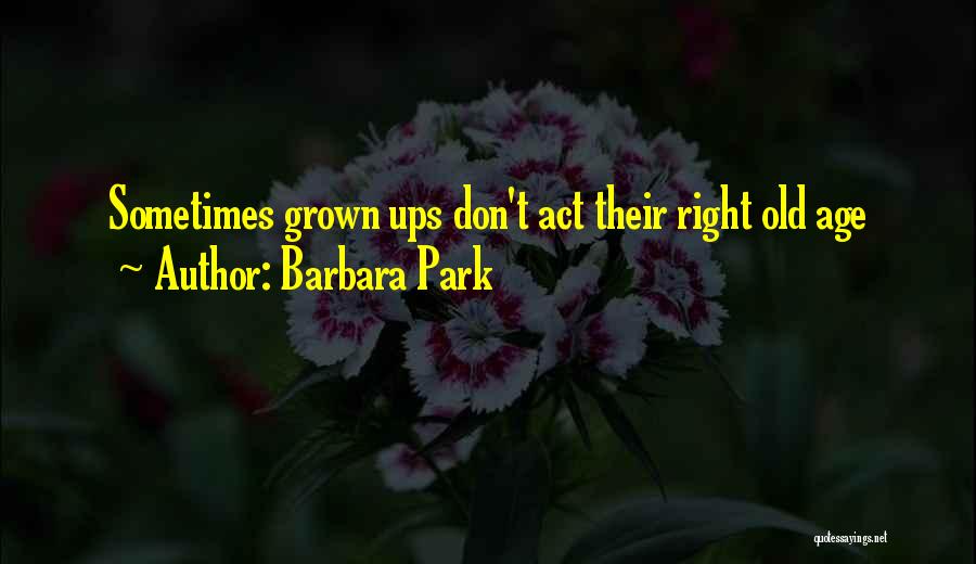 Barbara Park Quotes 644652