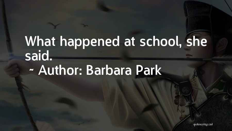 Barbara Park Quotes 792113