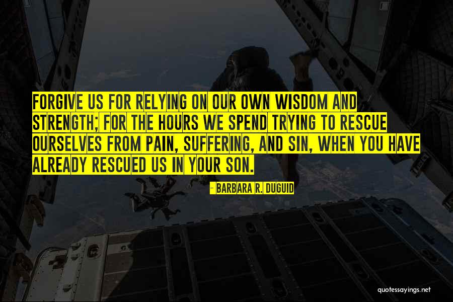 Barbara R. Duguid Quotes 1320946