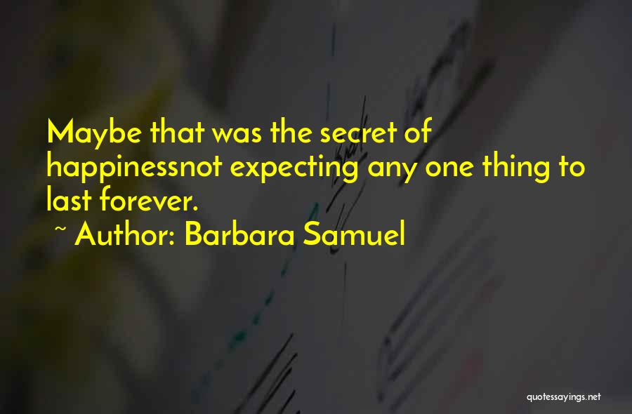 Barbara Samuel Quotes 80313