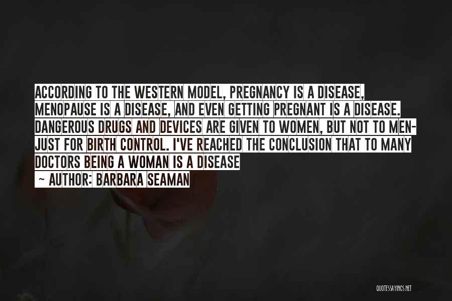 Barbara Seaman Quotes 2152994