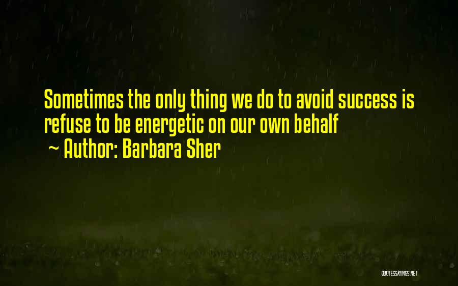 Barbara Sher Quotes 1782371
