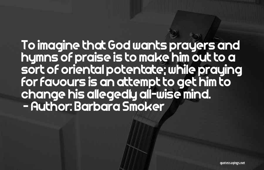 Barbara Smoker Quotes 1891708