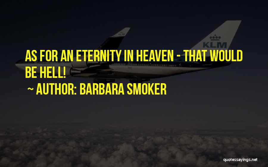 Barbara Smoker Quotes 951303