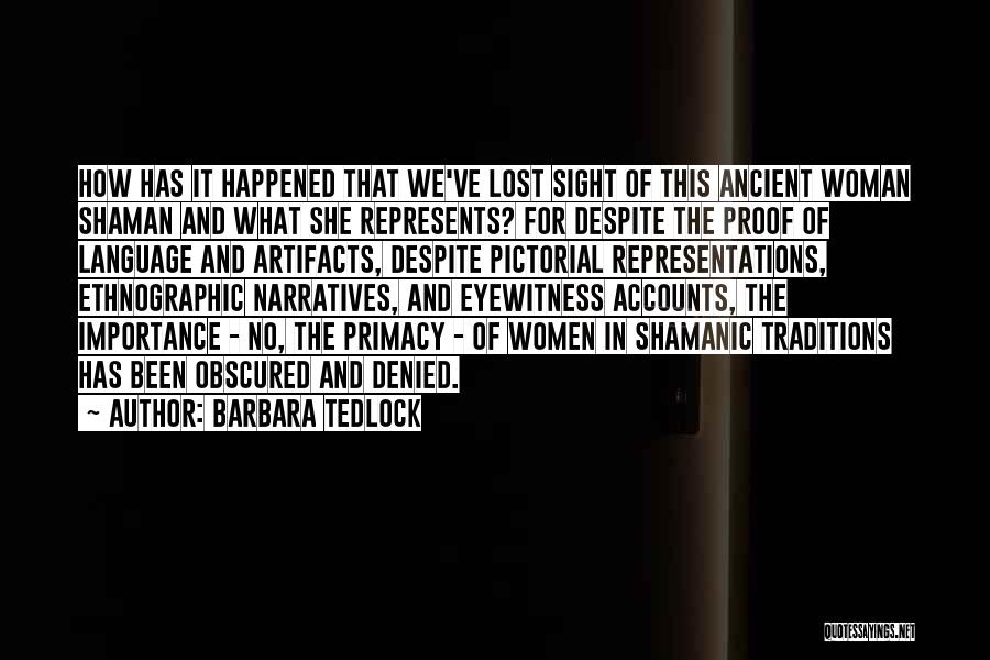 Barbara Tedlock Quotes 77064