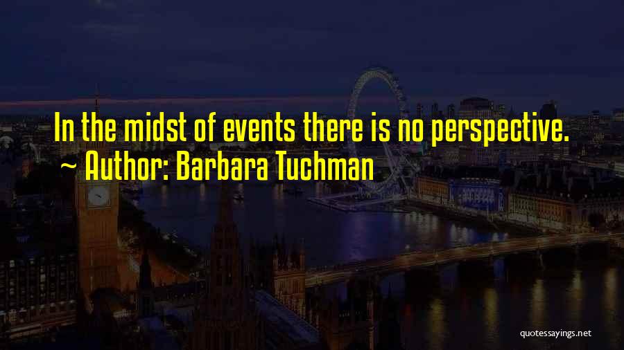 Barbara Tuchman Quotes 1147885