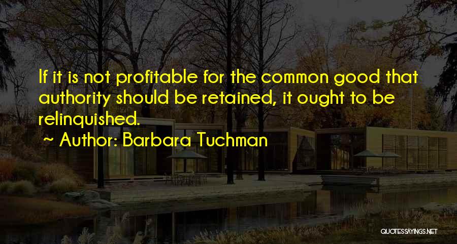 Barbara Tuchman Quotes 1191657