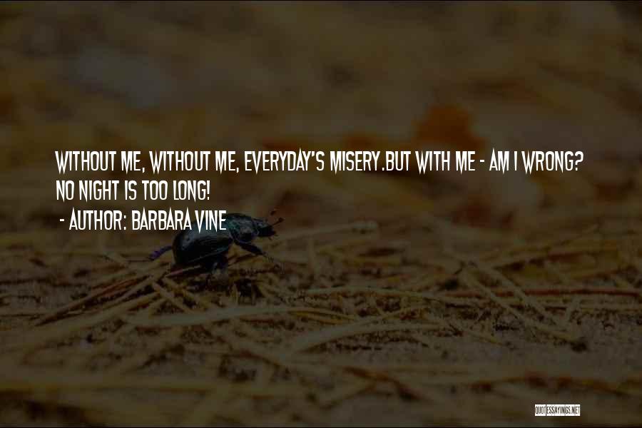 Barbara Vine Quotes 1580218