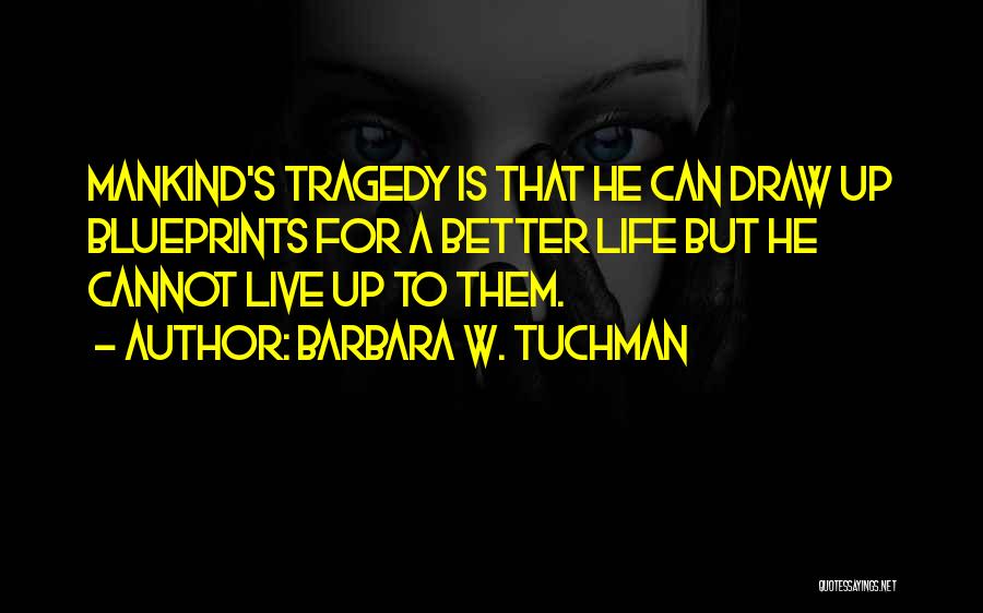 Barbara W. Tuchman Quotes 1239636