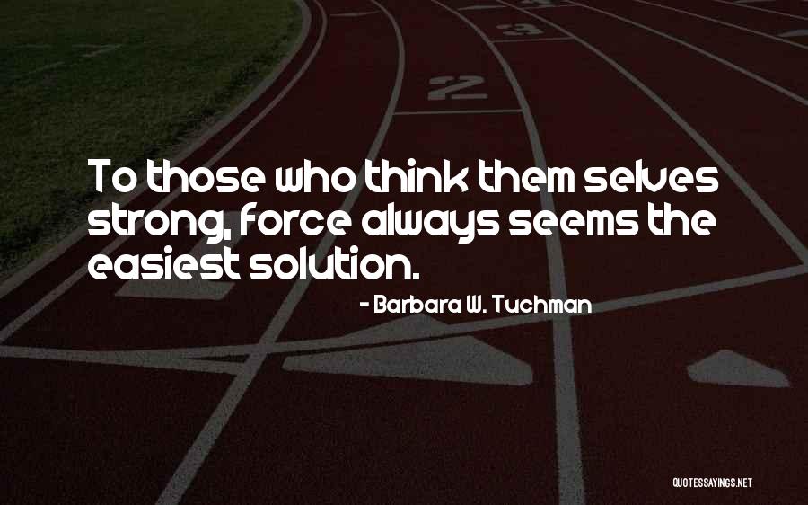 Barbara W. Tuchman Quotes 535379