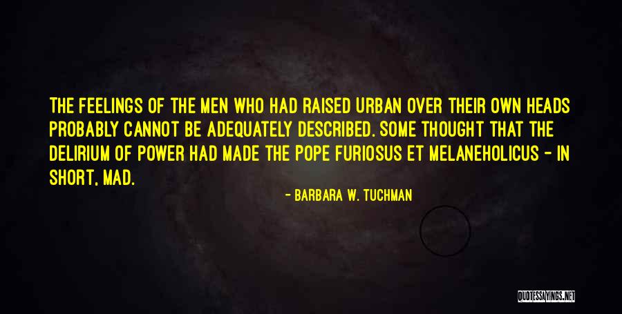 Barbara W. Tuchman Quotes 539244