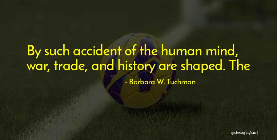 Barbara W. Tuchman Quotes 794878