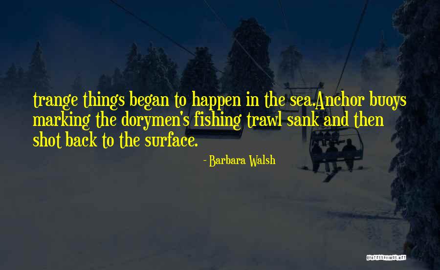 Barbara Walsh Quotes 909691 Barbara Walsh Quotes 909691