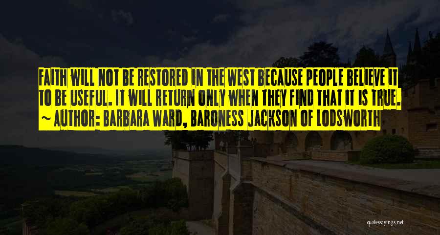 Barbara Ward, Baroness Jackson Of Lodsworth Quotes 1203463