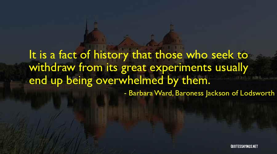 Barbara Ward, Baroness Jackson Of Lodsworth Quotes 2107167 Barbara Ward, Baroness Jackson Of Lodsworth Quotes 2107167