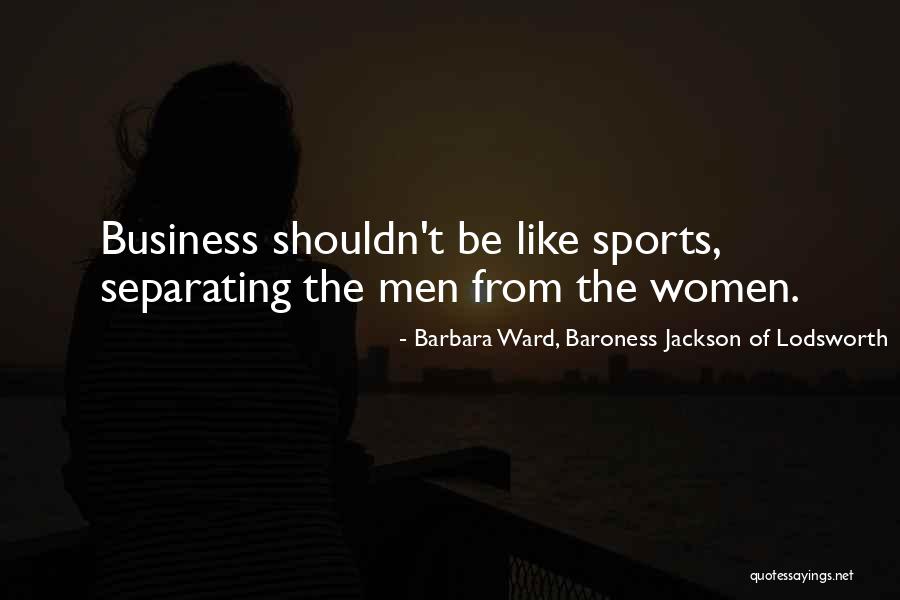 Barbara Ward, Baroness Jackson Of Lodsworth Quotes 559192 Barbara Ward, Baroness Jackson Of Lodsworth Quotes 559192