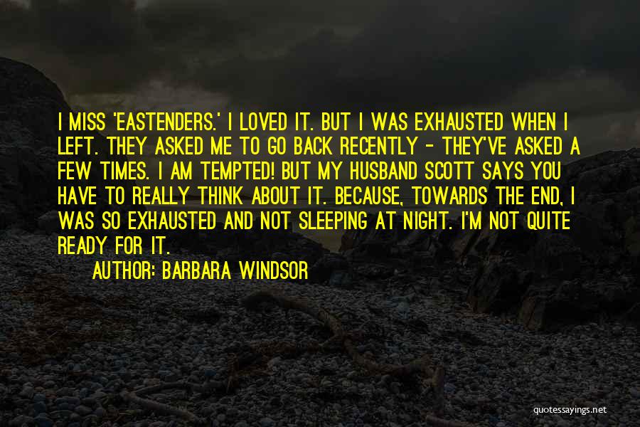 Barbara Windsor Quotes 2176369