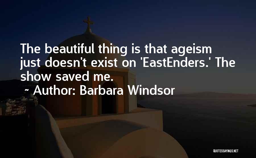 Barbara Windsor Quotes 941846