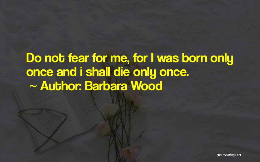 Barbara Wood Quotes 201107