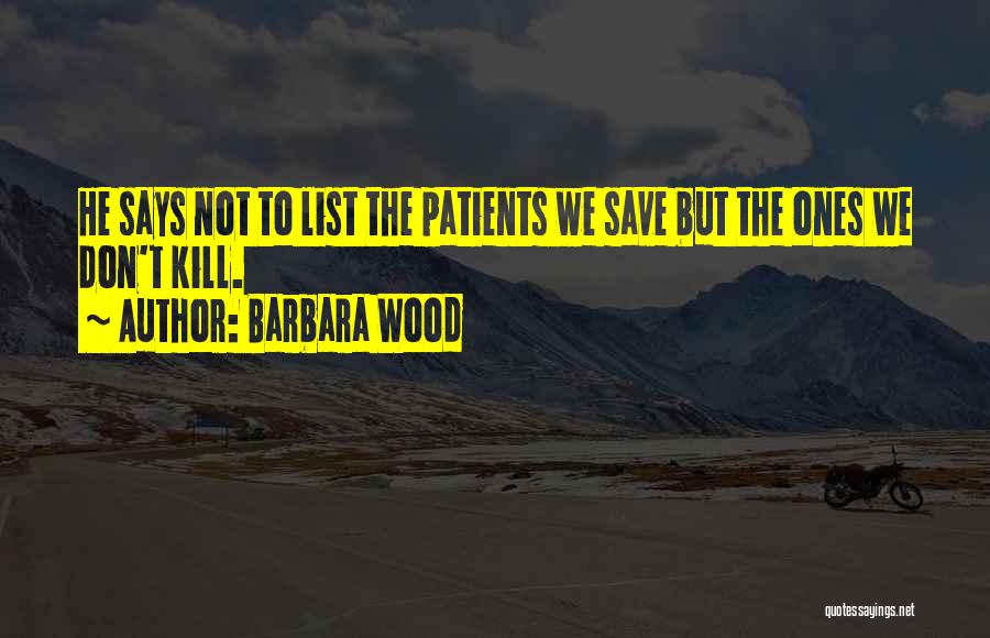 Barbara Wood Quotes 2223233