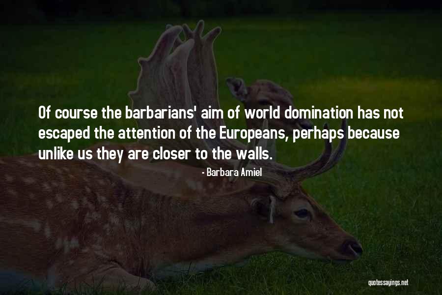 Barbarians Quotes By Barbara Amiel Barbarians Quotes By Barbara Amiel