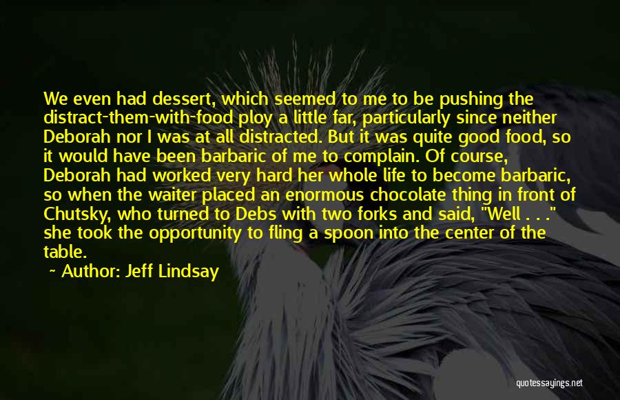 Barbaric Quotes By Jeff Lindsay