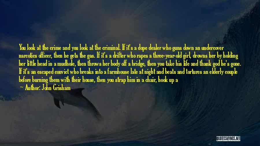 Barbaric Quotes By John Grisham