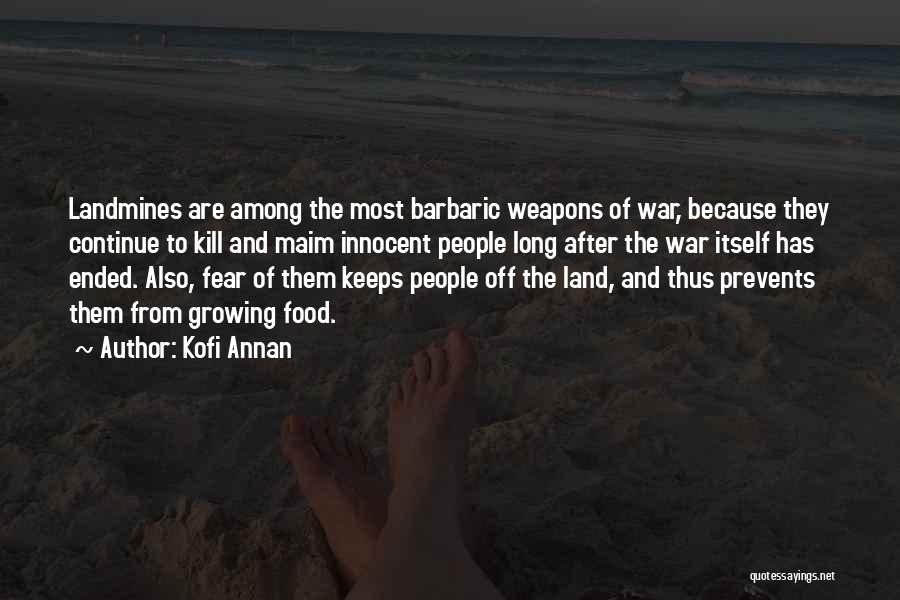 Barbaric Quotes By Kofi Annan