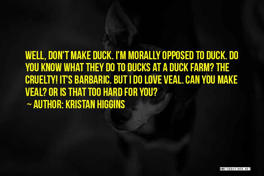 Barbaric Quotes By Kristan Higgins