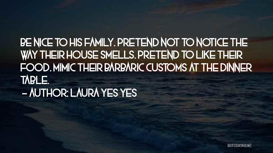 Barbaric Quotes By Laura Yes Yes