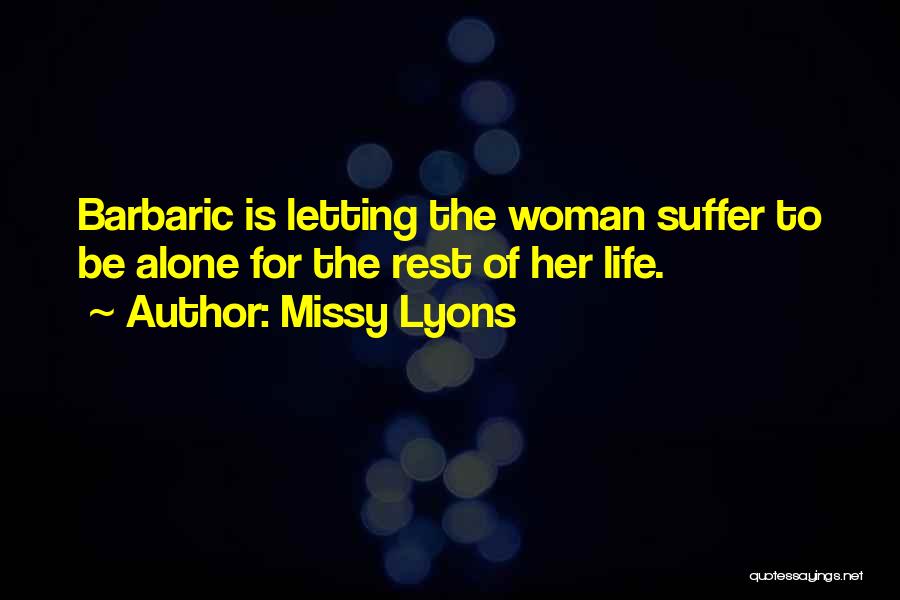 Barbaric Quotes By Missy Lyons