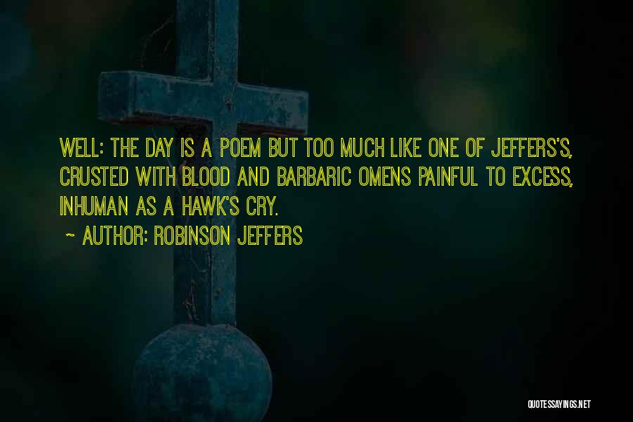 Barbaric Quotes By Robinson Jeffers