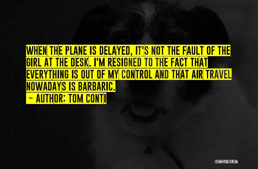 Barbaric Quotes By Tom Conti
