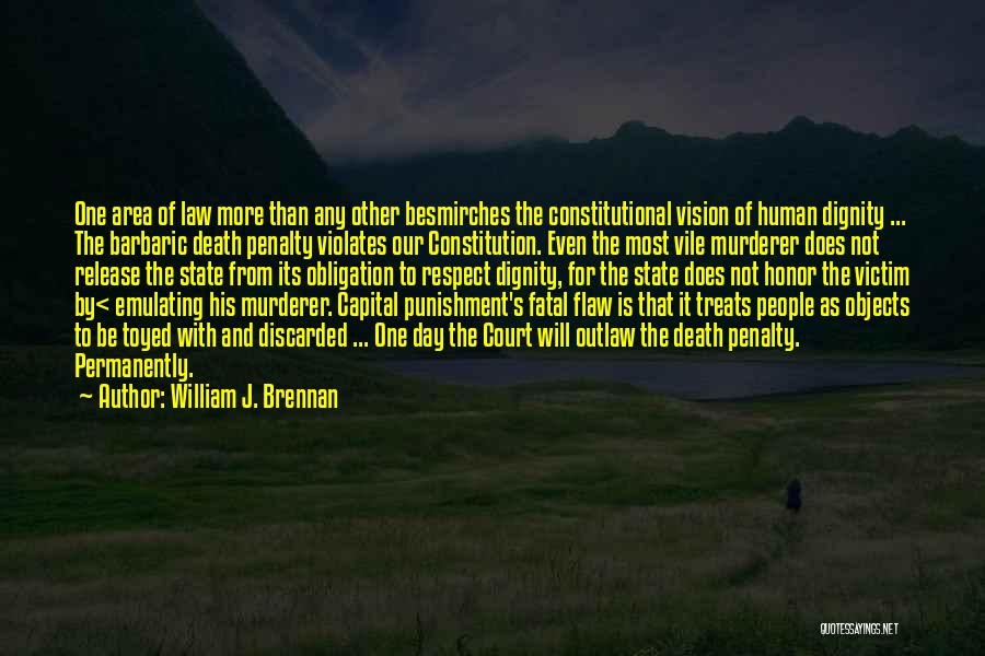 Barbaric Quotes By William J. Brennan