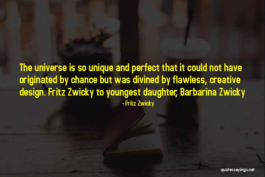 Barbarina Zwicky Quotes By Fritz Zwicky Barbarina Zwicky Quotes By Fritz Zwicky