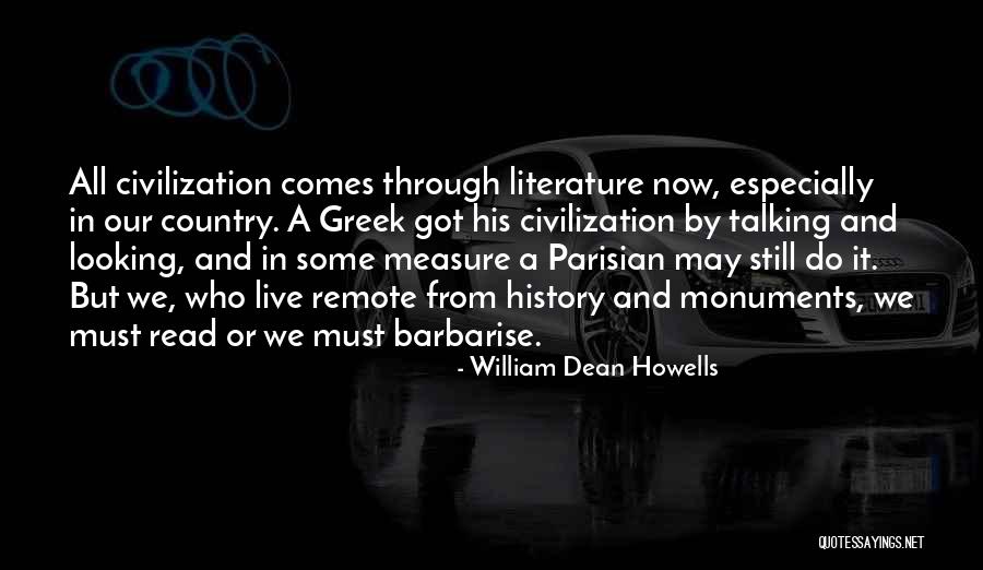 Barbarise Quotes By William Dean Howells Barbarise Quotes By William Dean Howells