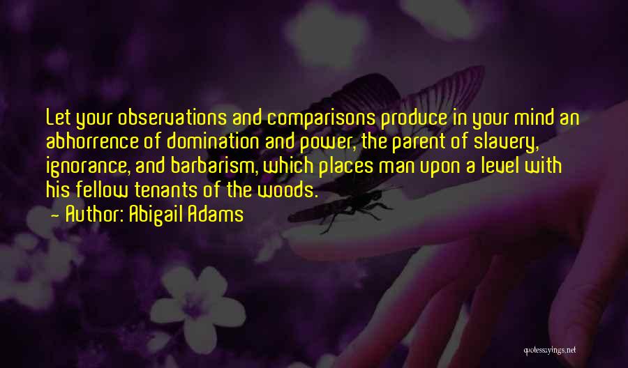 Barbarism Quotes By Abigail Adams